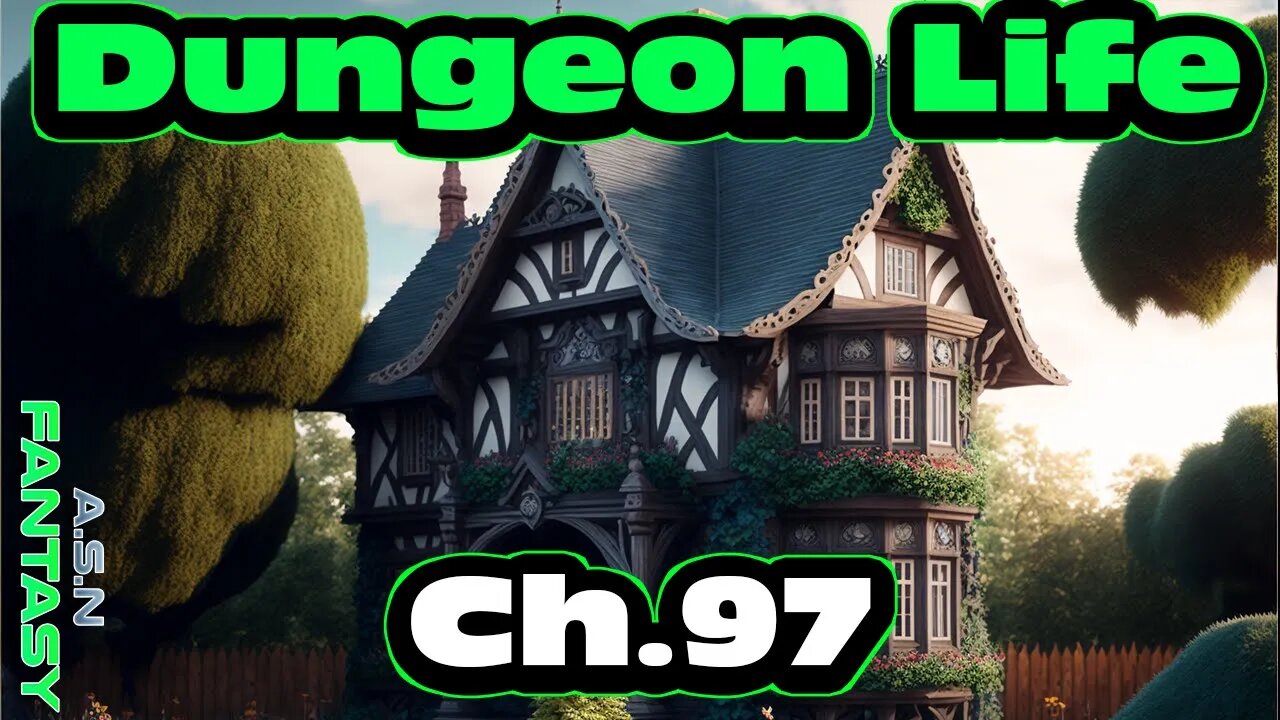 Dungeon Life Chapter. 97 of Ongoing - Fantasy HFY Isekai Dungeon Core