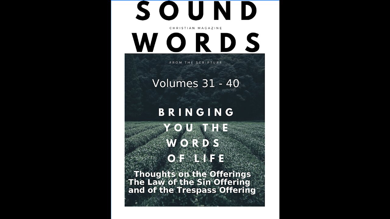 Sound Words, Thoughts on the Offerings The Law of the Sin Offering and of the Trespass Offering