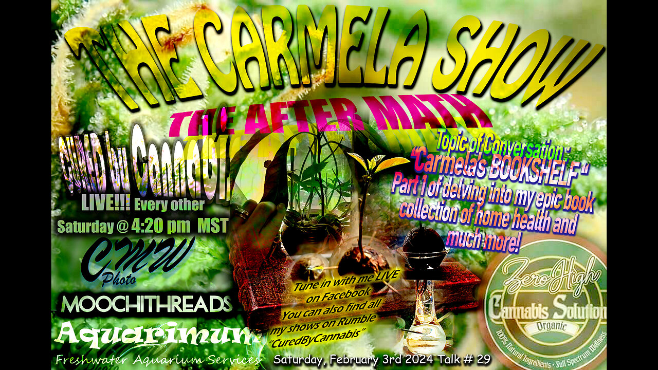 CuredbyCannabis -The AFTERMATH Talk # 29 The Carmela Show "My BookShelf"