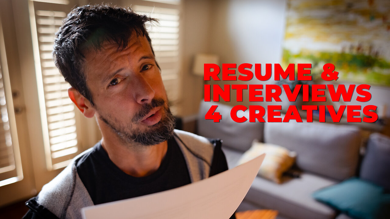 Interviews & Resumes. While Being a Creative.