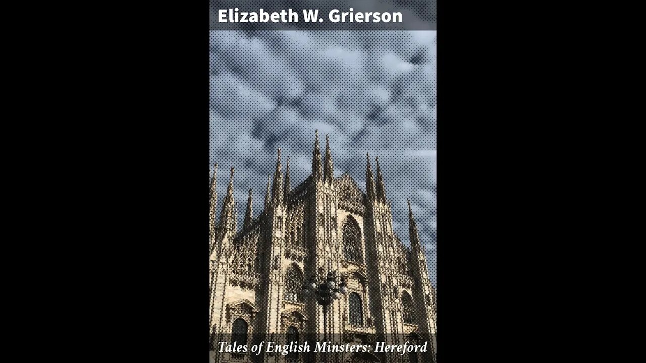 Tales of English Minsters: Hereford by Elizabeth W. Grierson - Audiobook