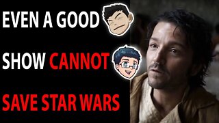 Even A Good Show CANNOT Save Disney Star Wars