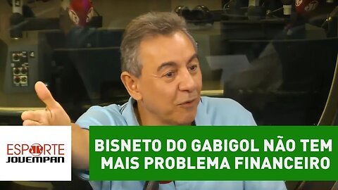 Flavio: "bisneto do Gabigol não tem mais problema financeiro"