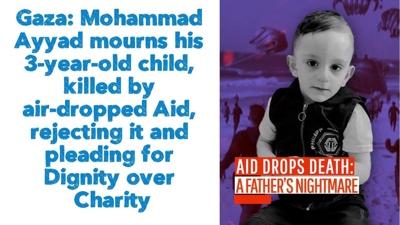 Gaza: Mohammad Ayyad mourns his 3-year-old child, killed by air-dropped Ai