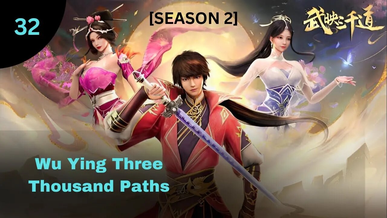 Wu Ying Three Thousand Paths EP 32 Eng Sub #anime #donghua #chineseanimation