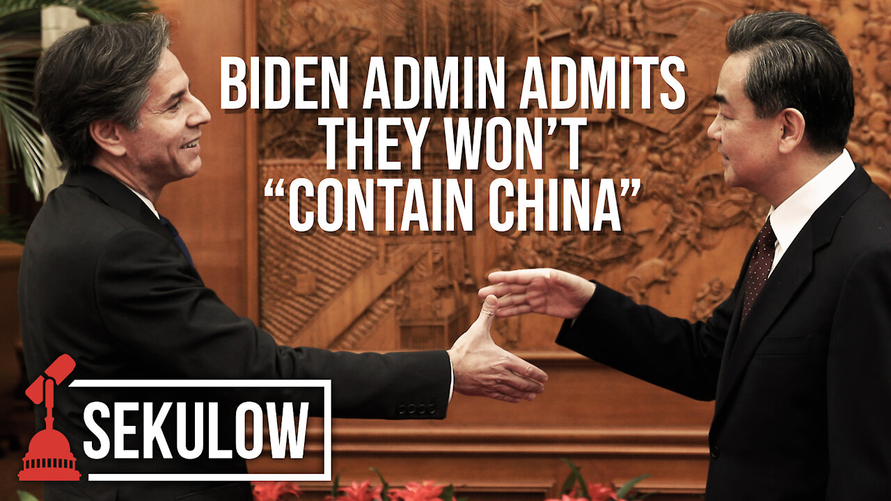 Biden Admin Admits They Won’t “Contain China”