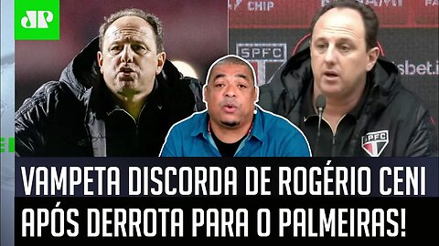 "PELO AMOR DE DEUS! ISSO que o Rogério Ceni FALOU foi..." Vampeta CRITICA após São Paulo x Palmeiras