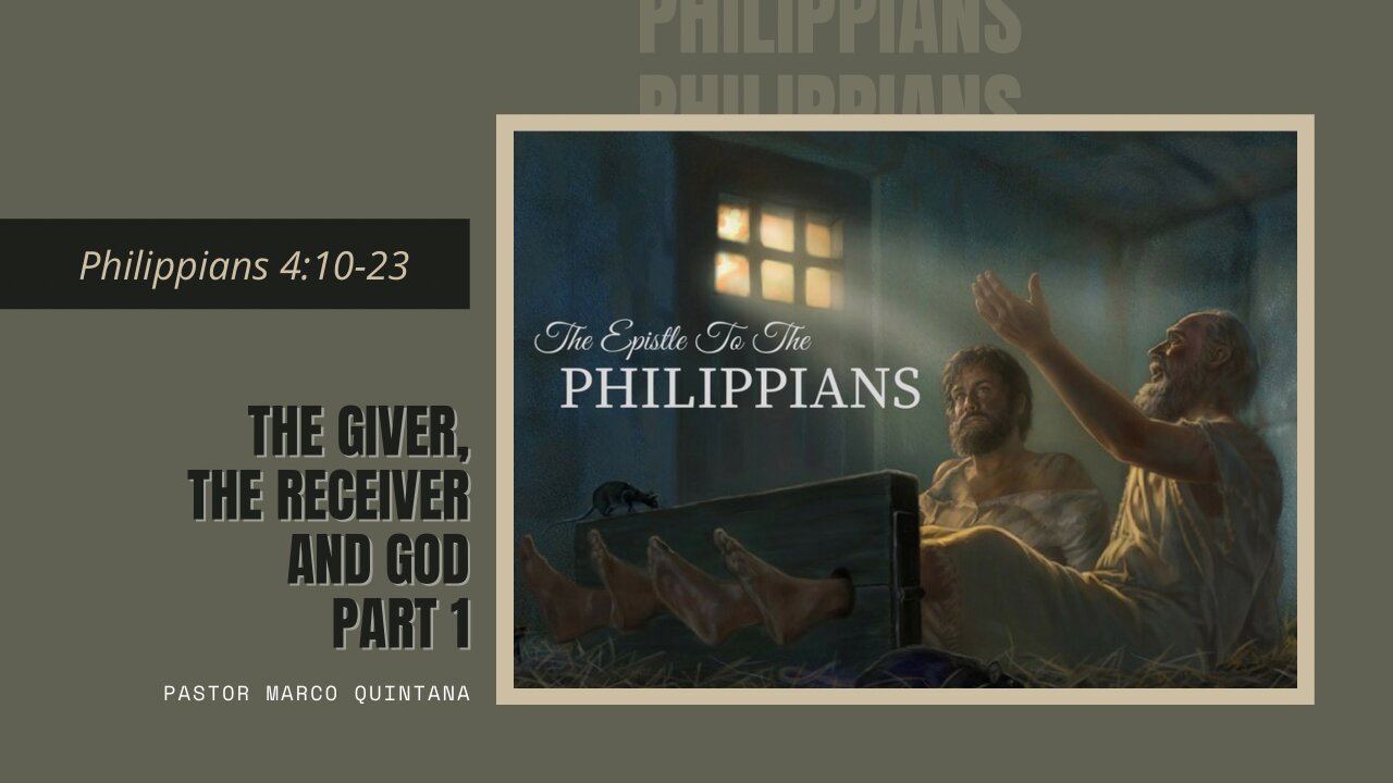 Philippians 4:10-23 - The giver, receiver, and God. Part 1