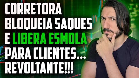 CORRETORA BLOQUEIA DINHEIRO DE CLIENTES E LIBERA SÓ 10% DO SALDO - MARCOS EDUARDO