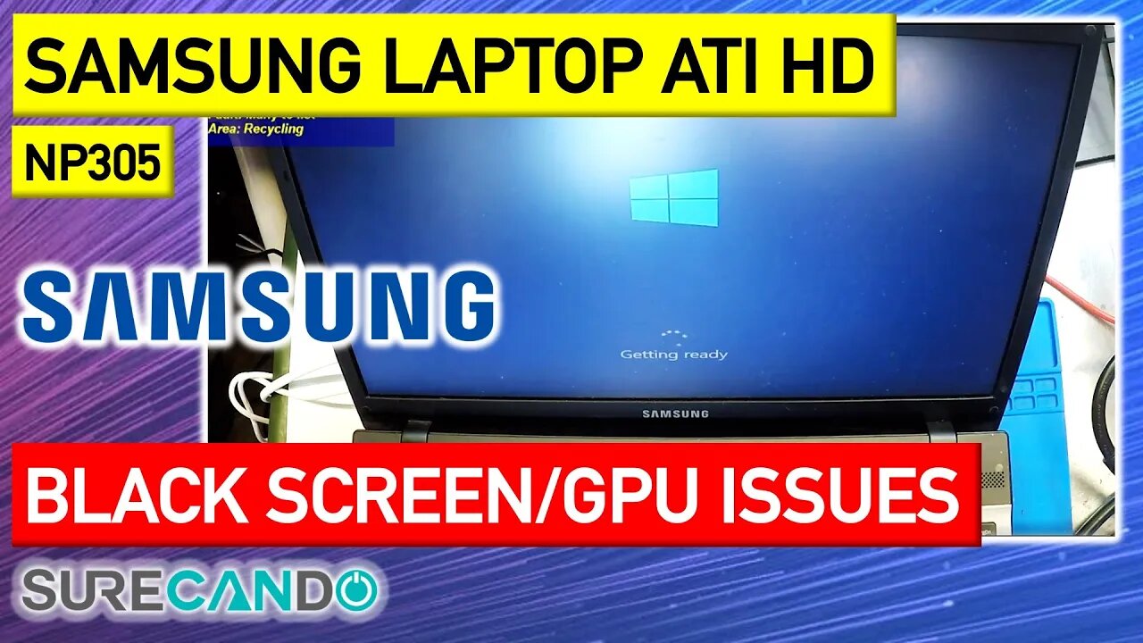 Samsung NP305 Laptop ATI HD Graphics issues among others Black Screen Old Video