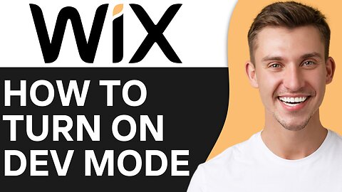 HOW TO TURN ON DEV MODE IN WIX