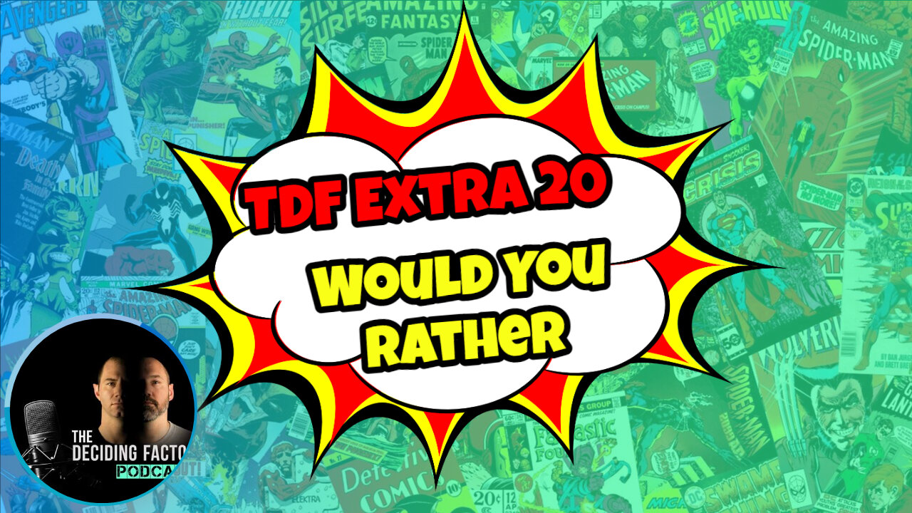 TDF Extra 20 - Would You Rather