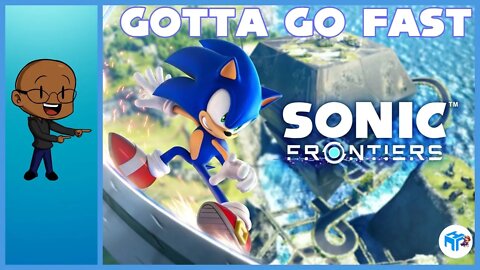 PART 5! SONIC FRONTIERS PLAYTHROUGH! GOTTA GO FAST! (No Spoilers Or Backseat Gaming)