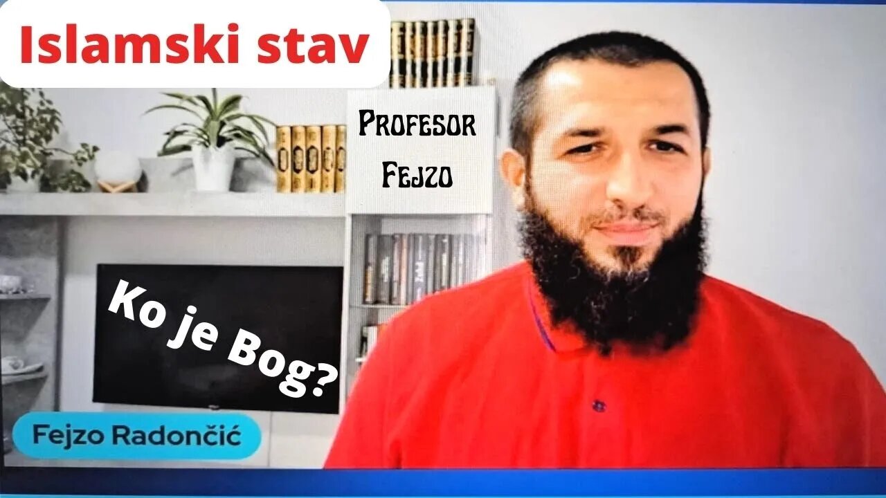 Ko je Bog ? Islamsko učenje, sa prof. Fejzom Radončićem