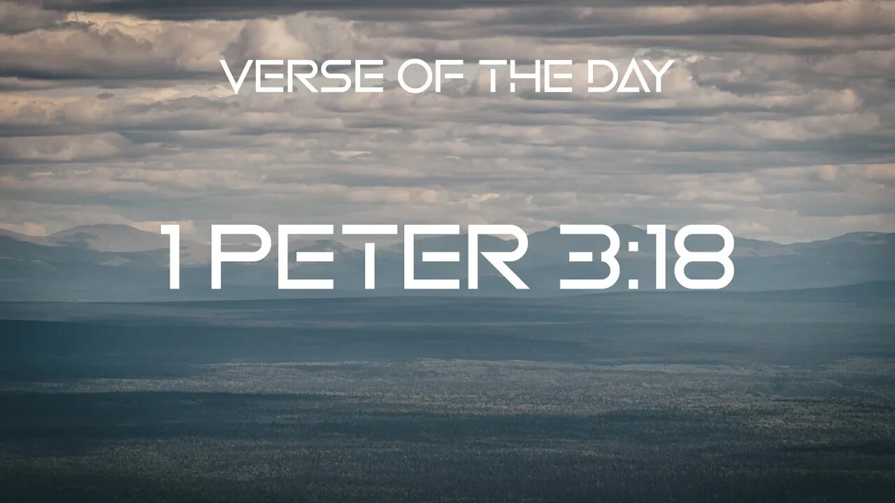 November 15, 2022 - 1 Peter 3:18 // Verse of the Day