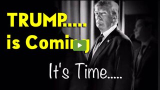 TRUMP..... is Coming