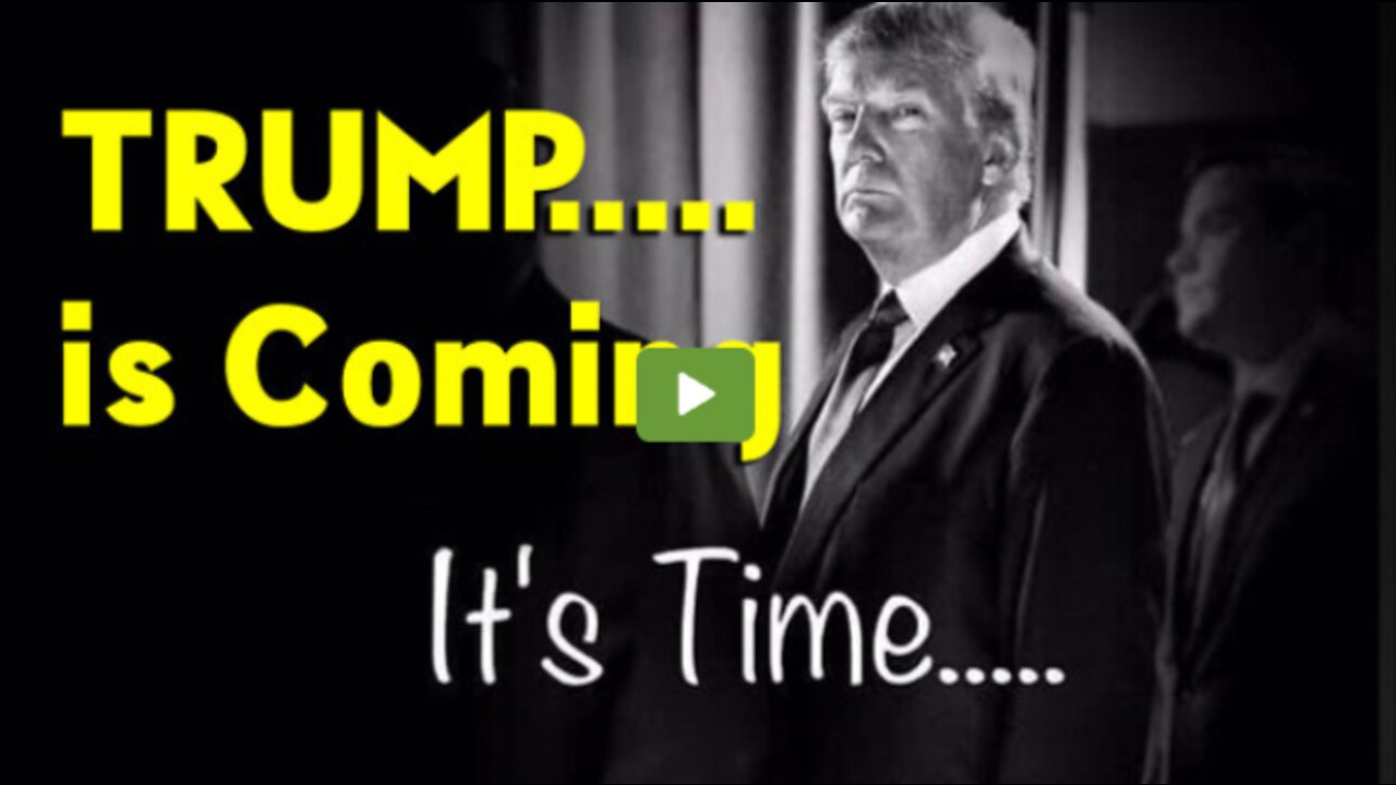 TRUMP..... is Coming