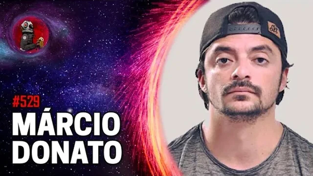 MÁRCIO DONATO | Planeta Podcast Ep. 529