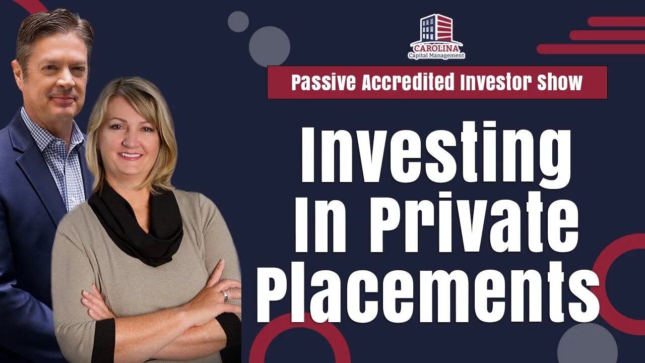 Investing In Private Placements | Passive Accredited Investor Show