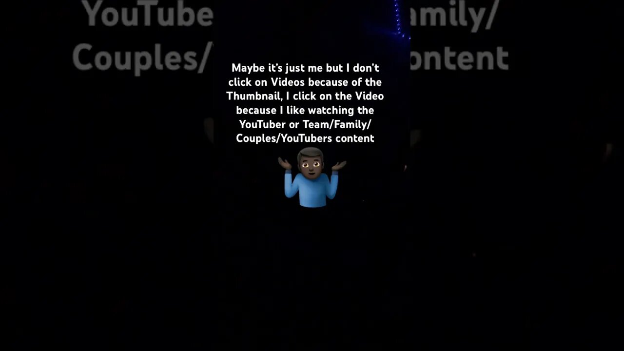 Thumbnails don’t make me click on a Video