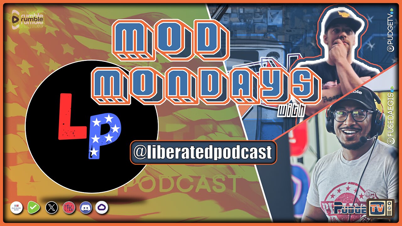 🔵 Mod Mondays Ep 42 | LiberatedPodcast on Rumble | The Next Generation of Patriots