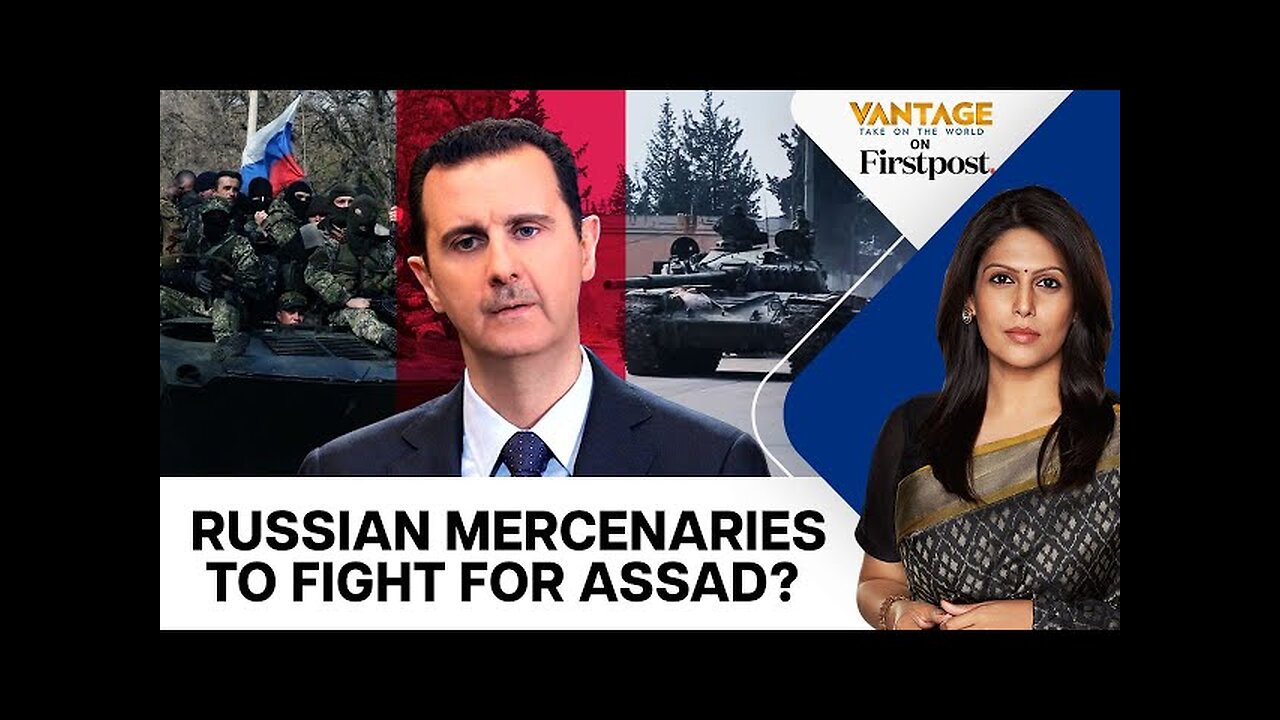 Syria War: Can Russia’s Mercenaries Save Assad from Rebels? | Vantage with Palki Sharma