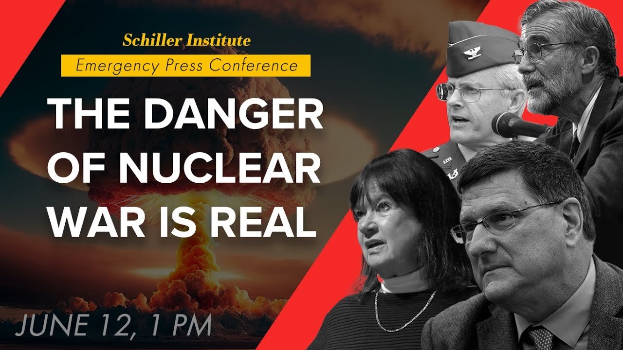 Schiller Institute Press Conference: The Danger of Nuclear War Is Real, and Must Be Stopped