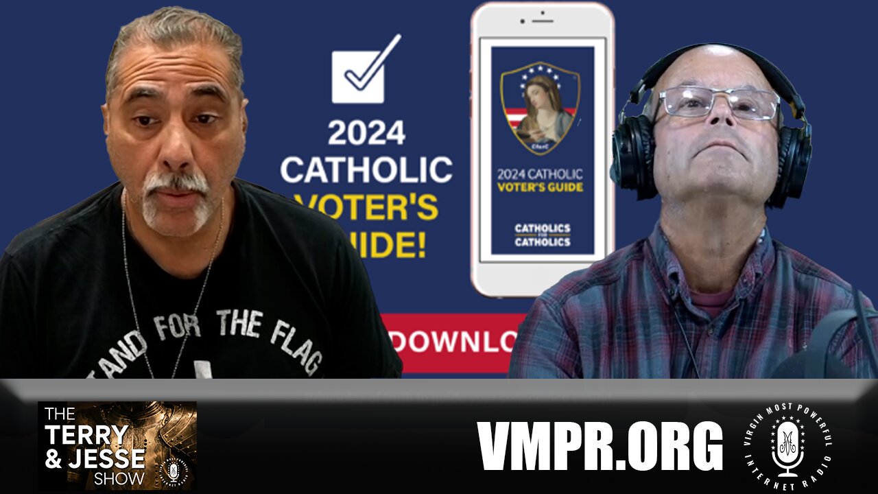 07 Aug 24, The Terry & Jesse Show: The Best Catholic Voter Guide Available