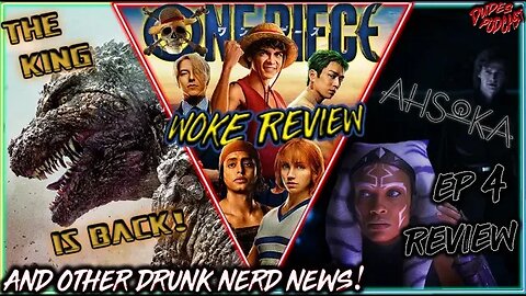 Dudes Podcast #161 - Godzilla's back! Ahsoka & Once Piece Woke Reviews + More Drunk Nerd News!