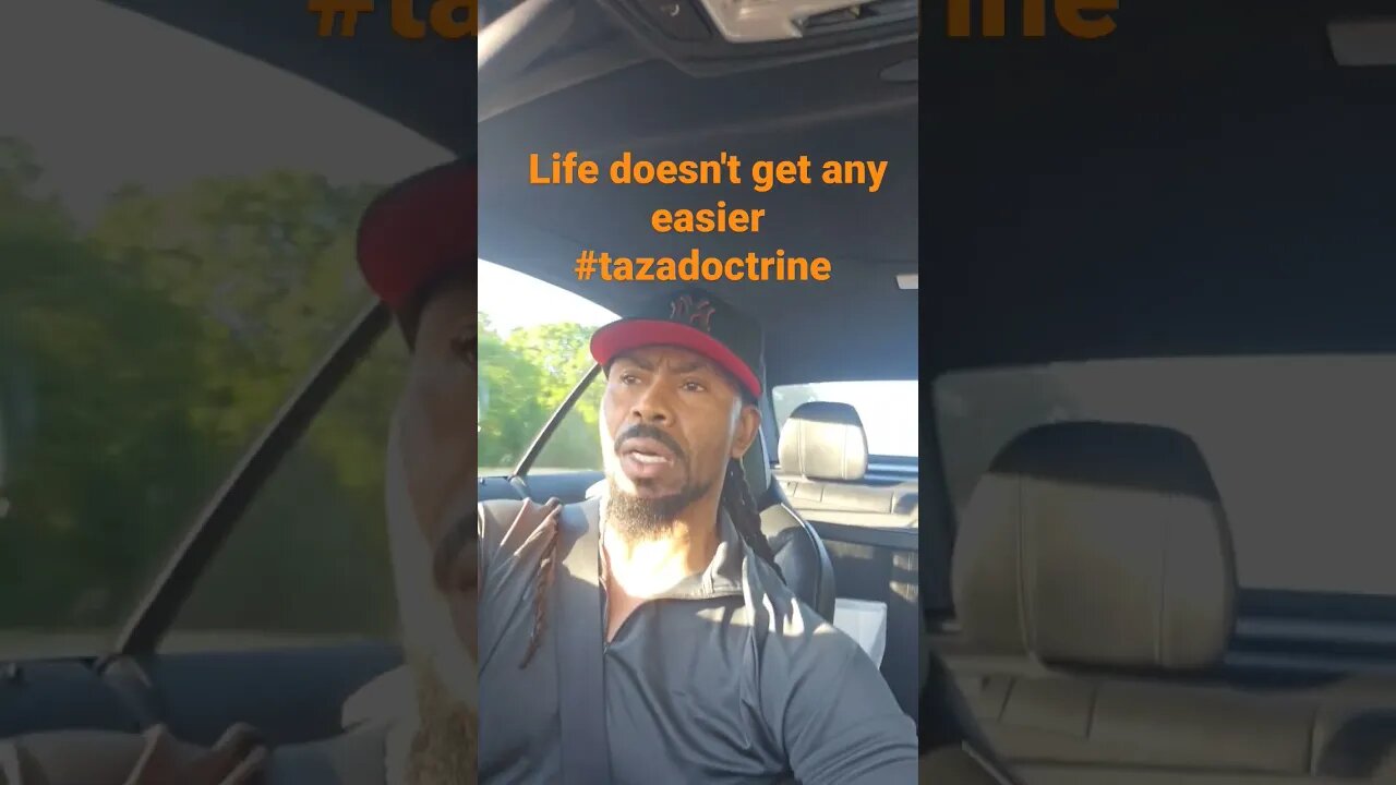 Life doesn't get any easier #tazadoctrine