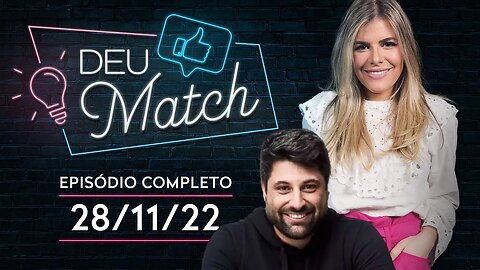 DEU MATCH COM ALFREDO SOARES | 28/11/2022