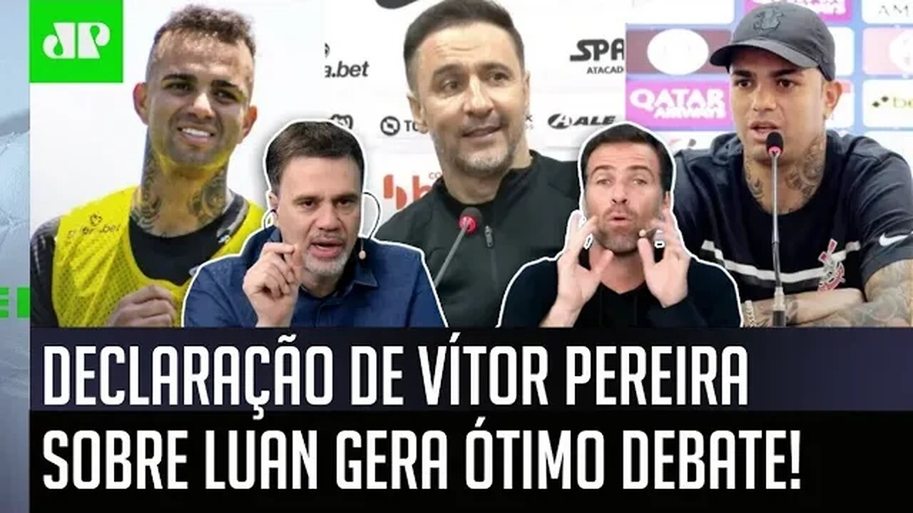 "ISSO É ABSURDO! O Vítor Pereira DEIXOU CLARO que o Luan..." Declaração gera DEBATE no Corinthians!
