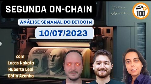 Segunda On Chain [10/07] - Análise Semanal do Bitcoin e do Mercado