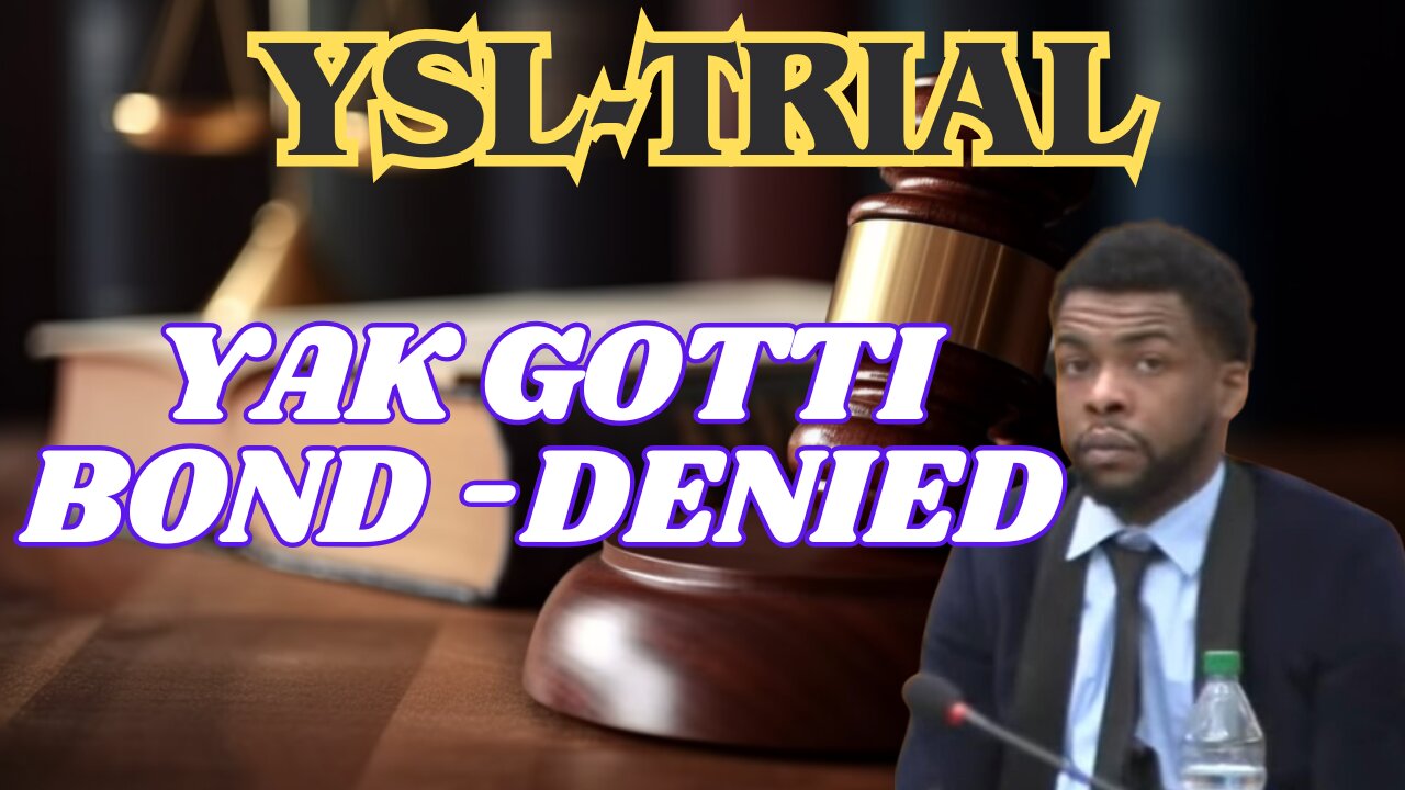 Yak Gotti's bond denied. #ysltrial