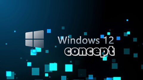 The concept of Windows 12