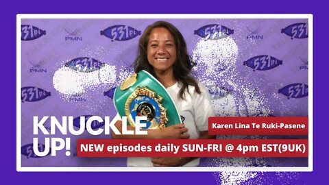 Karen Lina Te Ruki-Pasene | Knuckle Up with Mike and Cedric | Talkin Fight