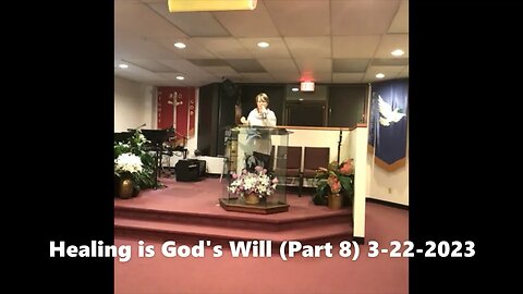 Healing is God's Will (Part 8)