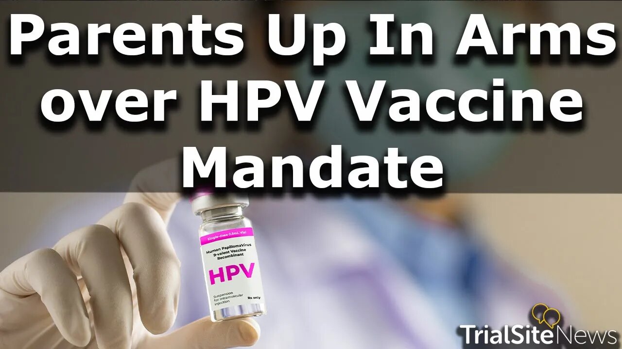 Parents Up in Arms over HPV Vaccine Mandate