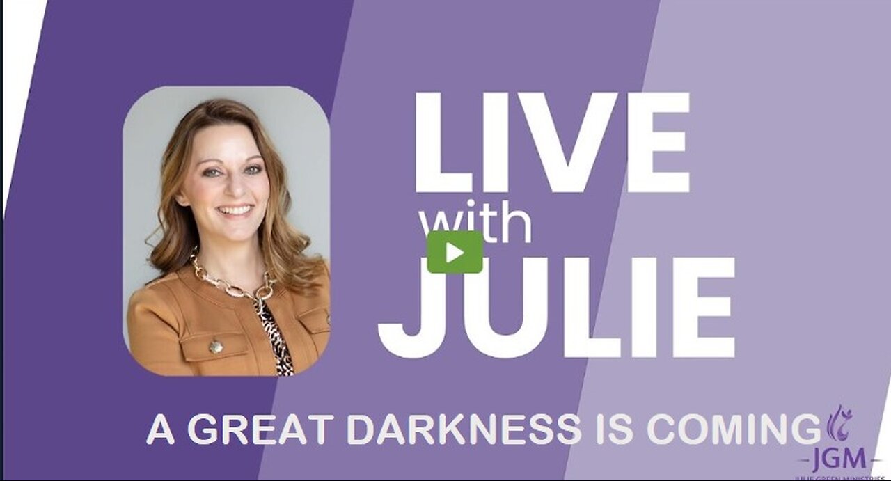 Julie Green subs A GREAT DARKNESS IS COMING