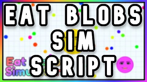 ROBLOX [🤣MEMES] Eat Blobs Simulator Script - Eat All The Blobs!