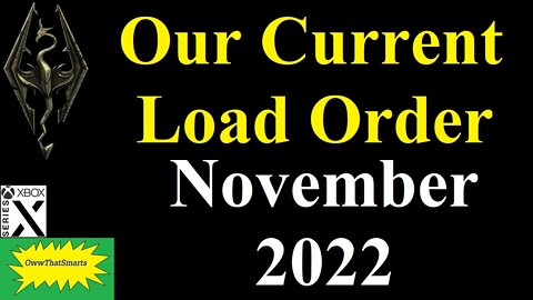 Skyrim (mods) - Our Current Load Order - November 2022