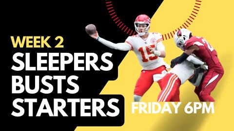 Week 2 Starters, Sleepers and busts (7-11 min mark are black no clue why doesn't show in editing)