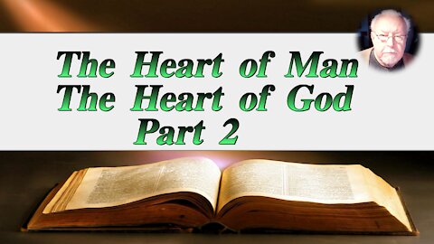 The Heart of Man and the Heart of God Part 2 on Down to Earth but Heavenly Minded Podcast