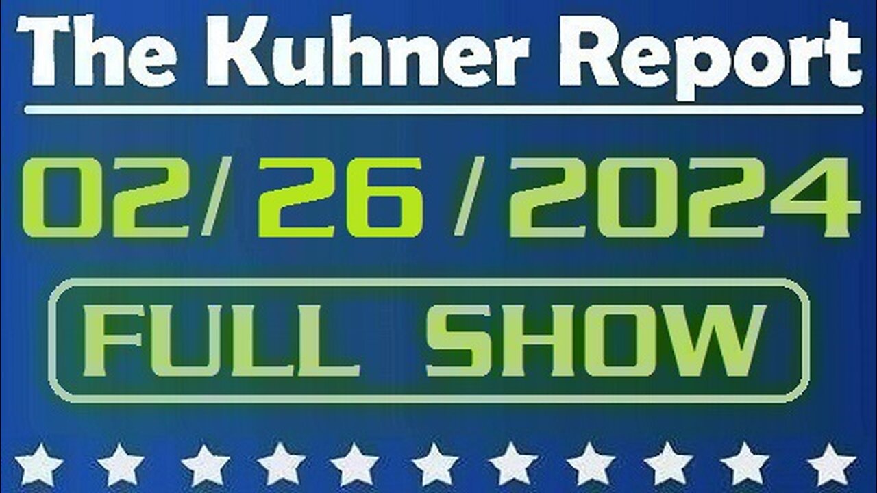 The Kuhner Report 02/26/2024 [FULL SHOW] Donald Trump wins South Carolina primary over Haley; Koch network to stop funding Nikki Haley after defeat