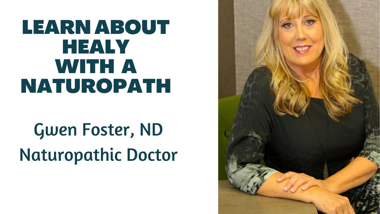 Learn about Healy from a Naturopath
