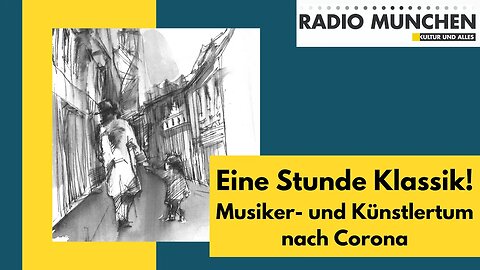 Eine Stunde Klassik! Musiker- und Künstlertum nach Corona