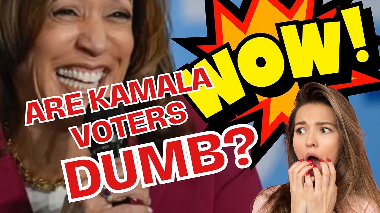 Are Kamala Harris Voters Dumb?