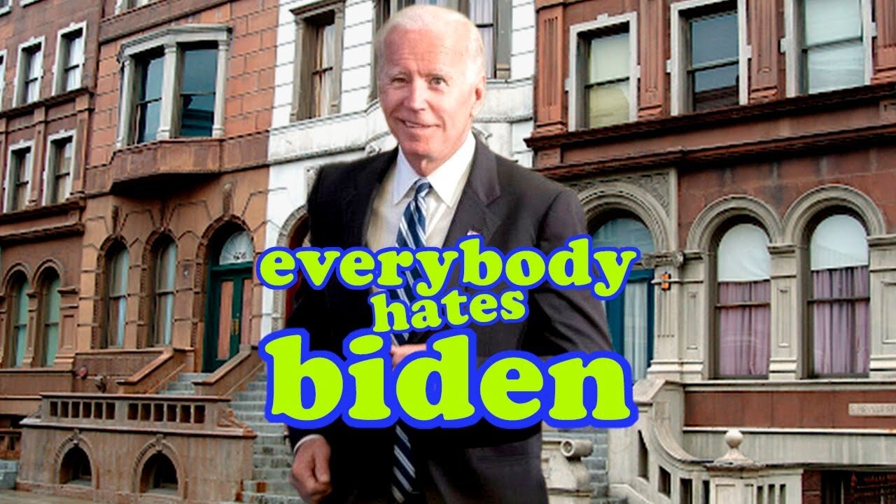 "Everybody Hates Biden"