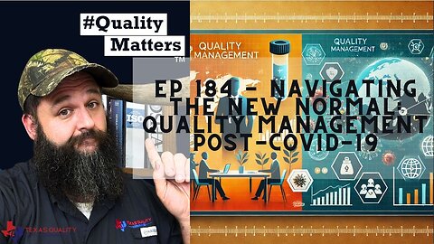 Ep 184 - Navigating the New Normal: Quality Management Post-COVID-19