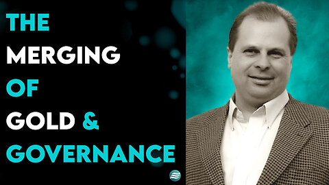 The Merging Of Gold & Governance - Barry Wunsch